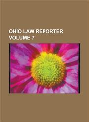 Ohio Law Reporter Volume 7,1236849329,9781236849328