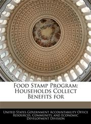 Food Stamp Program Households Collect Benefits for,1240747829,9781240747825