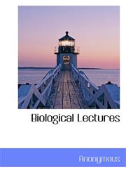 Biological Lectures,1117504034,9781117504032