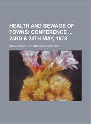 Health and sewage of towns,1230157565,9781230157566