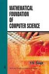 Mathematical Foundation of Computer Science 1st Edition,8122416675,9788122416671
