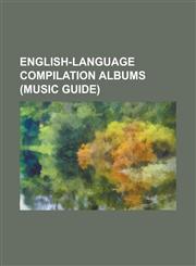 English-Language Compilation Albums (Music Guide) Garage Inc., Coda, Led Zeppelin Remasters, the Complete Singles Collection 1994-2000, F.N.G.,1233284347,9781233284344