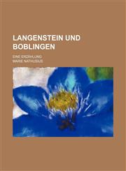 Langenstein Und Boblingen; Eine Erzahlung,1235297365,9781235297366