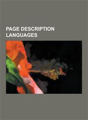 Page Description Languages Amsrefs, Capsl, Computable Document Format, Context, Device Independent File Format, Dmpl, Eltron Programming Language,1230621105,9781230621104
