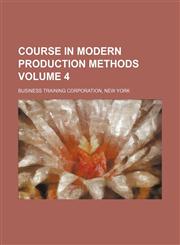 Course in modern production methods Volume 4,1154374181,9781154374186