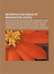 Metropolitan areas of Washington (state) Lewiston metropolitan area, Portland metropolitan area, Seattle metropolitan area,1233298305,9781233298303