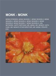 Monk - Monk Monk Episodes, Monk Season 1, Monk Season 2, Monk Season 3, Monk Season 4, Monk Season 5, Monk Season 6, Monk Season 7, Monk Season 8, USA Network, Happy Birthday, Mr. Monk, Mr. Monk's 100TH Case, Mr. Monk's Other Brother, Mr. Monk, Private E,1234841711,9781234841713