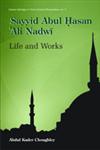 Sayyid Abul Hasan Ali Nadwi Life and Works 1st Edition,8124606110,9788124606117