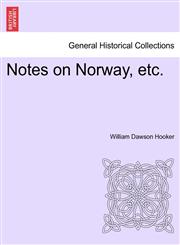Notes on Norway, etc.,124093131X,9781240931316