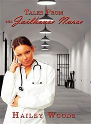 Tales from the Jailhouse Nurse,1434386643,9781434386649