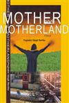 Mother and Mother Land A Novel