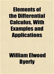 Elements of the Differential Calculus, With Examples and Applications,1152647598,9781152647596
