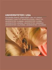 Universiteter I USA Historiske Svarte Laeresteder I USA, Ivy League, Personer Tilknyttet Wharton School, Public Ivy, Universiteter I Alaba,1233371673,9781233371679