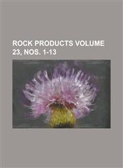 Rock Products Volume 23, nos. 1-13,1234180383,9781234180386
