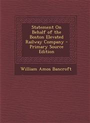Statement on Behalf of the Boston Elevated Railway Company,1287607764,9781287607762