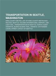 Transportation in Seattle, Washington King County Metro, List of King County Metro bus routes, Seattle-Tacoma International Airport,1156675561,9781156675564