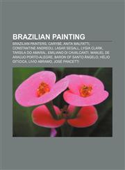 Brazilian painting Brazilian painters, Carybé, Anita Malfatti, Constantine Andreou, Lasar Segall, Lygia Clark, Tarsila do Amaral,1158103387,9781158103386