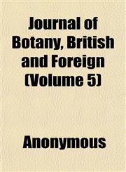 Journal of Botany, British and Foreign (Volume 5),115235602X,9781152356023