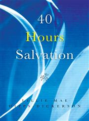 40 Hours Salvation,1483627888,9781483627885