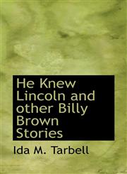 He Knew Lincoln and other Billy Brown Stories,1110674120,9781110674121