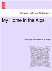 My Home in the Alps.,1241597405,9781241597405