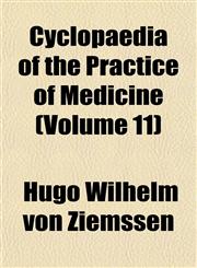 Cyclopaedia of the Practice of Medicine (Volume 11),1152016148,9781152016149