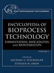 Encyclopedia of Bioprocess Technology Fermentation, Biocatalysis, and Bioseparation 5 Vols.,0471138223,9780471138228