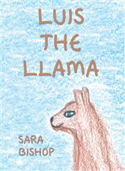 Luis the Llama,1456072811,9781456072810