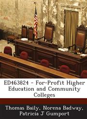 ED463824 - For-Profit Higher Education and Community Colleges,1287699316,9781287699316