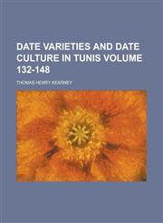 Date Varieties and Date Culture in Tunis,1152019414,9781152019416