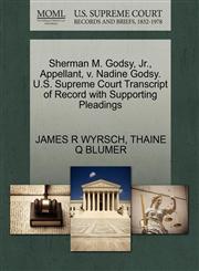 Sherman M. Godsy, Jr., Appellant, v. Nadine Godsy. U.S. Supreme Court Transcript of Record with Supporting Pleadings,1270646931,9781270646938