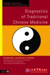 Diagnostics of Traditional Chinese Medicine,1848190360,9781848190368