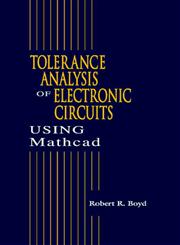 Tolerance Analysis of Electronic Circuits Using Mathcad 1st Edition,0849323398,9780849323393