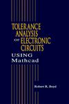 Tolerance Analysis of Electronic Circuits Using Mathcad 1st Edition,0849323398,9780849323393