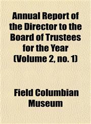 Annual Report of the Director to the Board of Trustees for the Year (Volume 2, no. 1),1152865382,9781152865389
