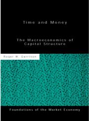 Time and Money The Macroeconomics of Capital Structure,0415079829,9780415079822