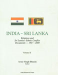 India-Sri Lanka Relations and Sri Lanka's Ethnic Conflict Documents, 1947-2000 Vol. 2,8187943114,9788187943112