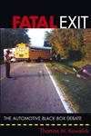 Fatal Exit The Automotive Black Box Debate,0471698075,9780471698074