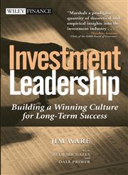 Investment Leadership Building a Winning Culture for Long Term Success,0471453331,9780471453338