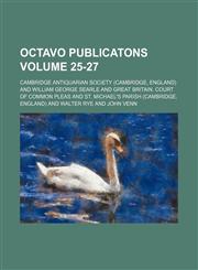 Octavo publicatons Volume 25-27,1130935752,9781130935752