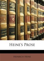 Heine's Prose,1146839235,9781146839235