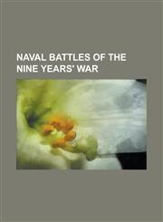 Naval Battles of the Nine Years' War Action at Barfleur, Action at Cherbourg (1692), Action at La Hogue (1692), Battles of Barfleur and La Hogue, Bat,123081597X,9781230815978