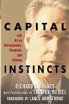 Capital Instincts Life as an Entrepreneur, Financier, and Athlete,0471214175,9780471214175