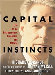 Capital Instincts Life as an Entrepreneur, Financier, and Athlete,0471214175,9780471214175