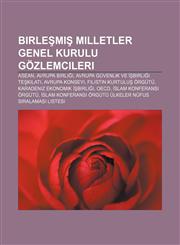 Birleşmiş Milletler Genel Kurulu gözlemcileri ASEAN, Avrupa Birliği, Avrupa Güvenlik ve İşbirliği Teşkilatı, Avrupa Konseyi,1232947679,9781232947677