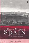 Early Modern Spain A Social History,0415206871,9780415206877
