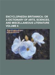 Encyclopaedia Britannica Volume 6,1230193243,9781230193243