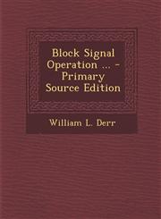 Block Signal Operation ... - Primary Source Edition,1295128276,9781295128273
