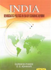 India Democratic Politics in Era of Economic Reform 1st Edition,8178849267,9788178849263