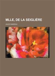 Mlle, de La Seiglière,1230108505,9781230108506
